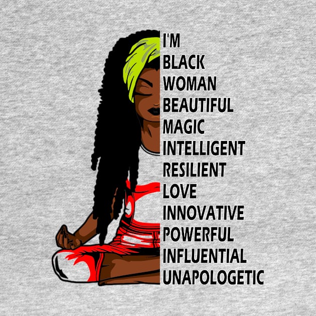 I'm black woman beautiful magic intelligent..black pride gift by DODG99